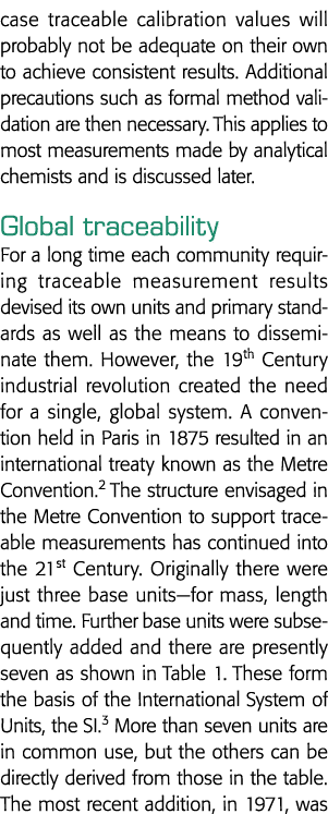 case traceable calibration values will probably not be adequate on their own to achieve consistent results  Additiona   