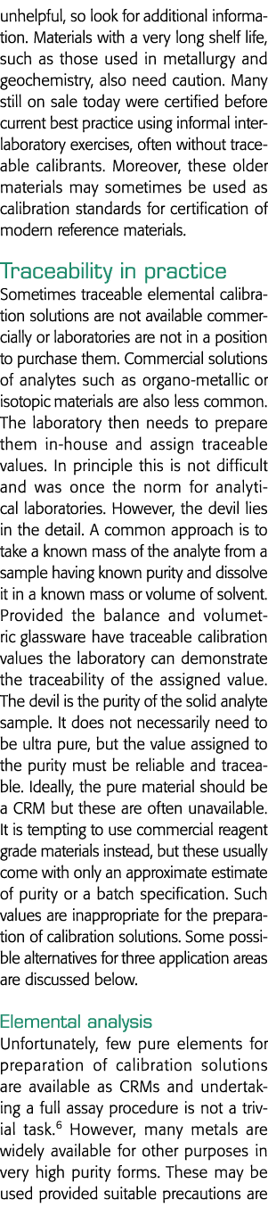 unhelpful, so look for additional information  Materials with a very long shelf life, such as those used in metallurg   