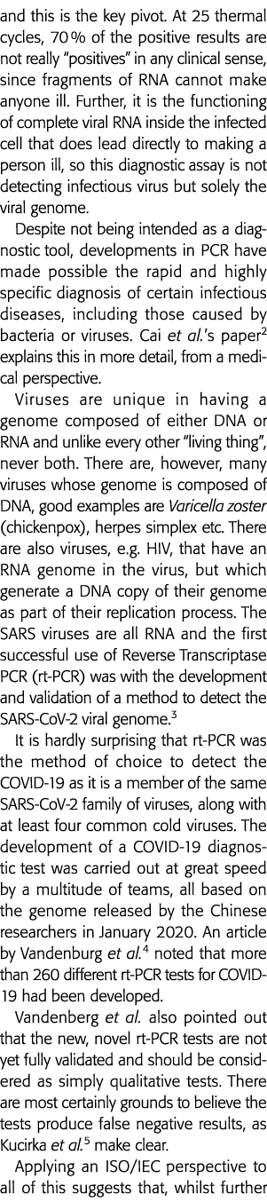 and this is the key pivot  At 25 thermal cycles, 70 % of the positive results are not really  positives  in any clini   