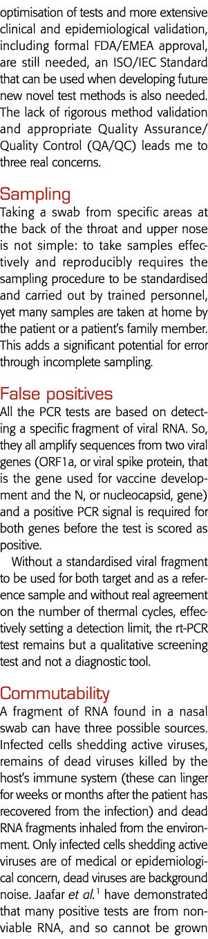 optimisation of tests and more extensive clinical and epidemiological validation, including formal FDA EMEA approval,   