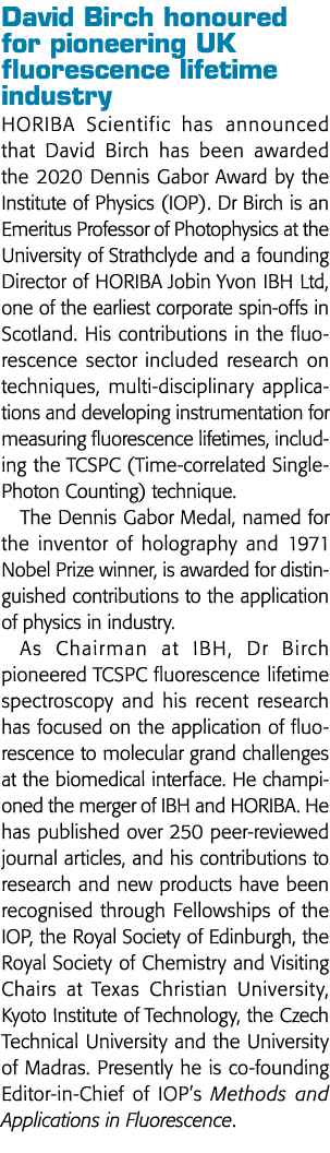 David Birch honoured for pioneering UK fluorescence lifetime industry HORIBA Scientific has announced that David Birc   