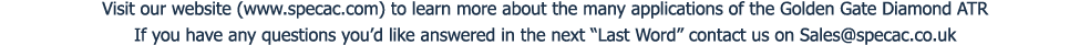 Visit our website (www specac com) to learn more about the many applications of the Golden Gate Diamond ATR If you ha   