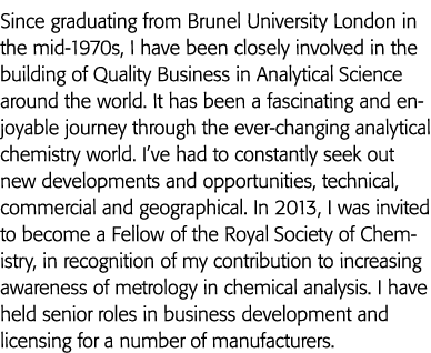 Since graduating from Brunel University London in the mid-1970s, I have been closely involved in the building of Qual   