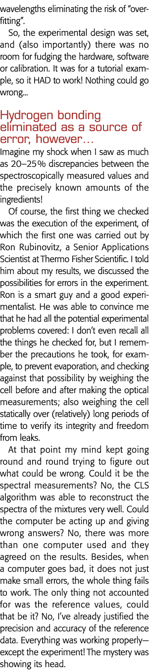 wavelengths eliminating the risk of  overfitting   So, the experimental design was set, and (also importantly) there    