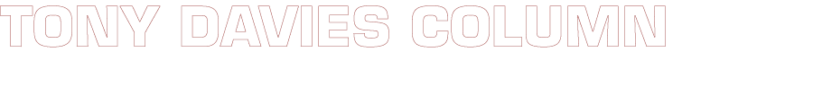 TONY DAVIES COLUMN