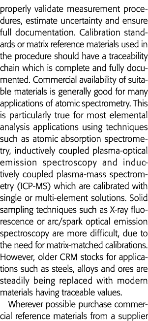 properly validate measurement procedures, estimate uncertainty and ensure full documentation  Calibration standards o   