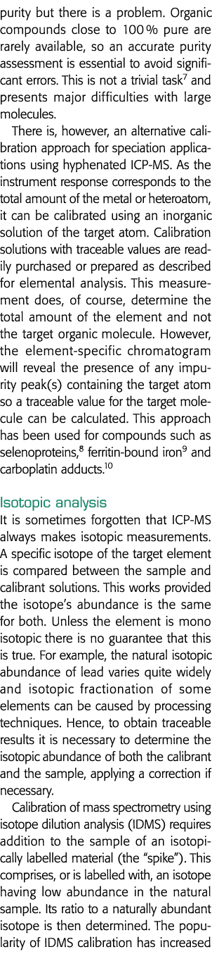 purity but there is a problem  Organic compounds close to 100 % pure are rarely available, so an accurate purity asse   