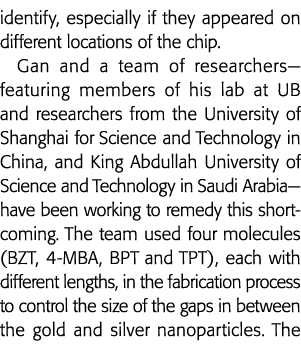 identify, especially if they appeared on different locations of the chip  Gan and a team of researchers—featuring mem   