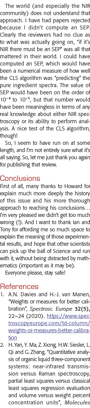 The world (and especially the NIR community) does not understand that approach  I have had papers rejected because I    