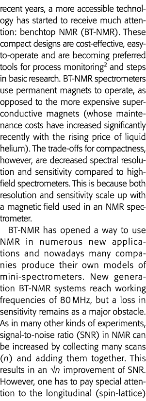 recent years, a more accessible technology has started to receive much attention: benchtop NMR (BT-NMR)  These compac   