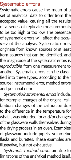 Systematic errors Systematic errors cause the mean of a set of analytical data to differ from the accepted value, cau   