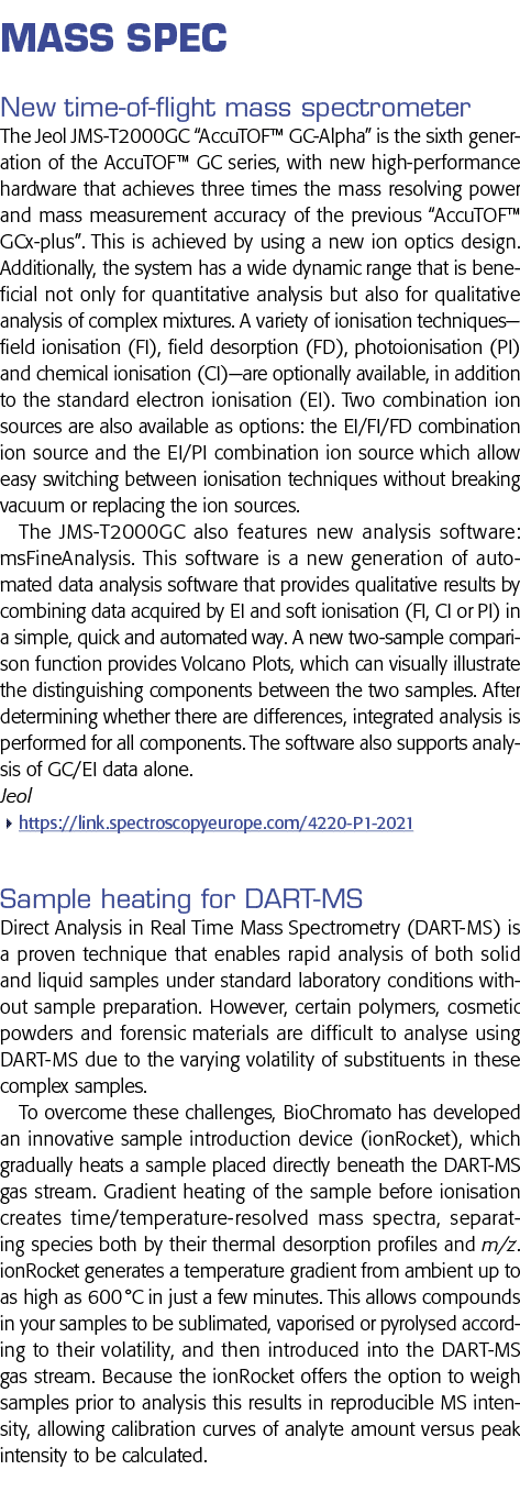 Mass spec New time-of-flight mass spectrometer The Jeol JMS-T2000GC  AccuTOF  GC-Alpha  is the sixth generation of th   