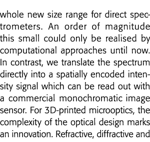 whole new size range for direct spectrometers  An order of magnitude this small could only be realised by computation   