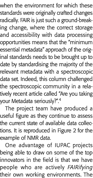 when the environment for which these standards were originally crafted changes radically  FAIR is just such a ground-   