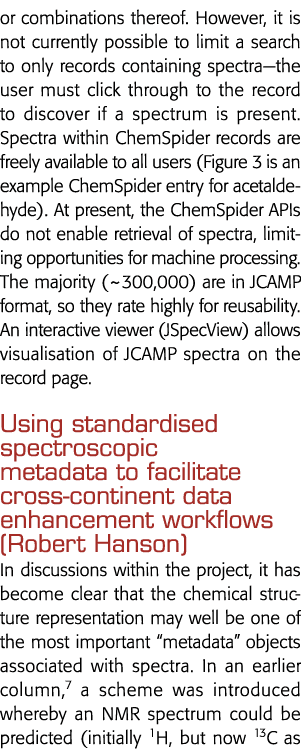 or combinations thereof  However, it is not currently possible to limit a search to only records containing spectra—t   