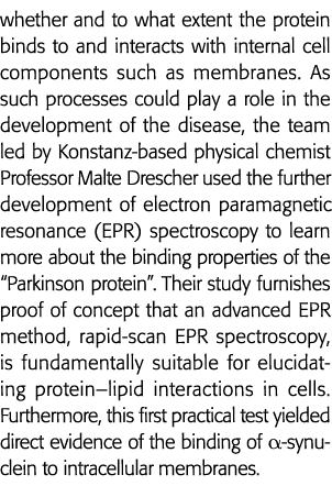 whether and to what extent the protein binds to and interacts with internal cell components such as membranes  As suc   