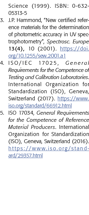 Science (1999)  ISBN: 0-632-05313-5 3  J P  Hammond,  New certified reference materials for the determination of phot   