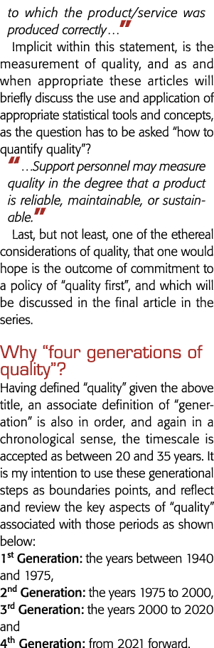 to which the product service was produced correctly   Implicit within this statement, is the measurement of quality,    