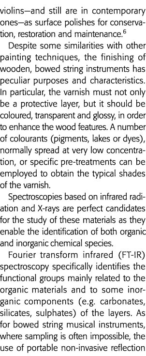 violins—and still are in contemporary ones—as surface polishes for conservation, restoration and maintenance 6 Despit   