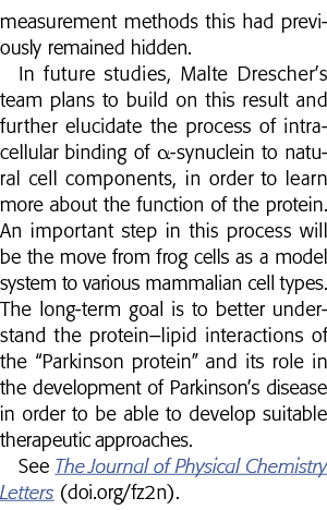 measurement methods this had previously remained hidden  In future studies, Malte Drescher s team plans to build on t   