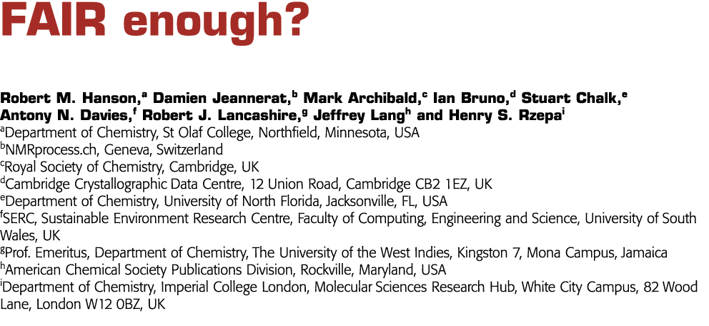 FAIR enough   Robert M  Hanson,a Damien Jeannerat,b Mark Archibald,c Ian Bruno,d Stuart Chalk,e Antony N  Davies,f Ro   