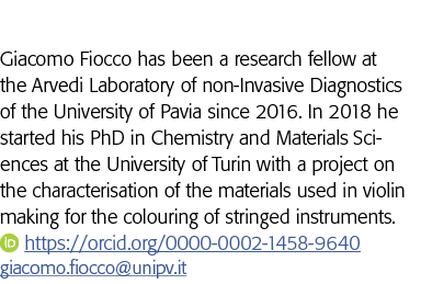 Giacomo Fiocco has been a research fellow at the Arvedi Laboratory of non-Invasive Diagnostics of the University of P   