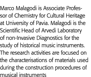 Marco Malagodi is Associate Professor of Chemistry for Cultural Heritage at University of Pavia  Malagodi is the Scie   
