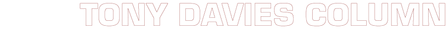 TONY DAVIES COLUMN