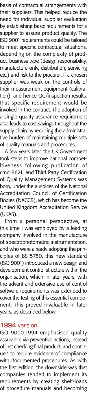 basis of contractual arrangements with their suppliers  This helped reduce the need for individual supplier evaluatio   