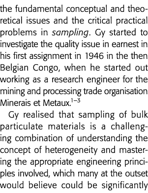 the fundamental conceptual and theoretical issues and the critical practical problems in sampling  Gy started to inve   