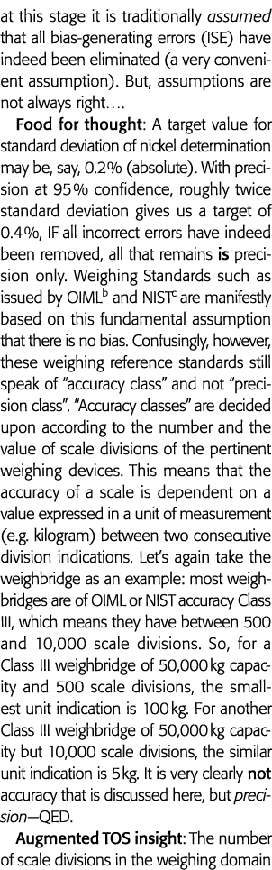 at this stage it is traditionally assumed that all bias-generating errors (ISE) have indeed been eliminated (a very c   