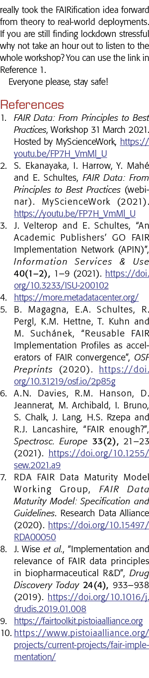 really took the FAIRification idea forward from theory to real-world deployments  If you are still finding lockdown s   