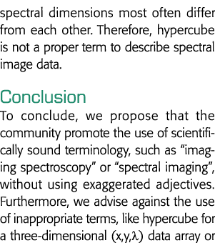 spectral dimensions most often differ from each other  Therefore, hypercube is not a proper term to describe spectral   