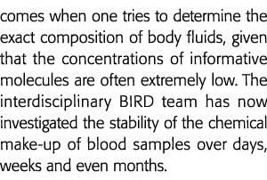 comes when one tries to determine the exact composition of body fluids, given that the concentrations of informative    