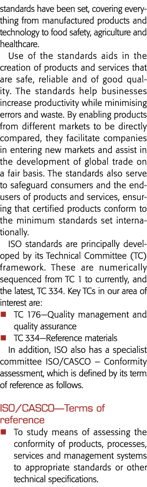 standards have been set, covering everything from manufactured products and technology to food safety, agriculture an   