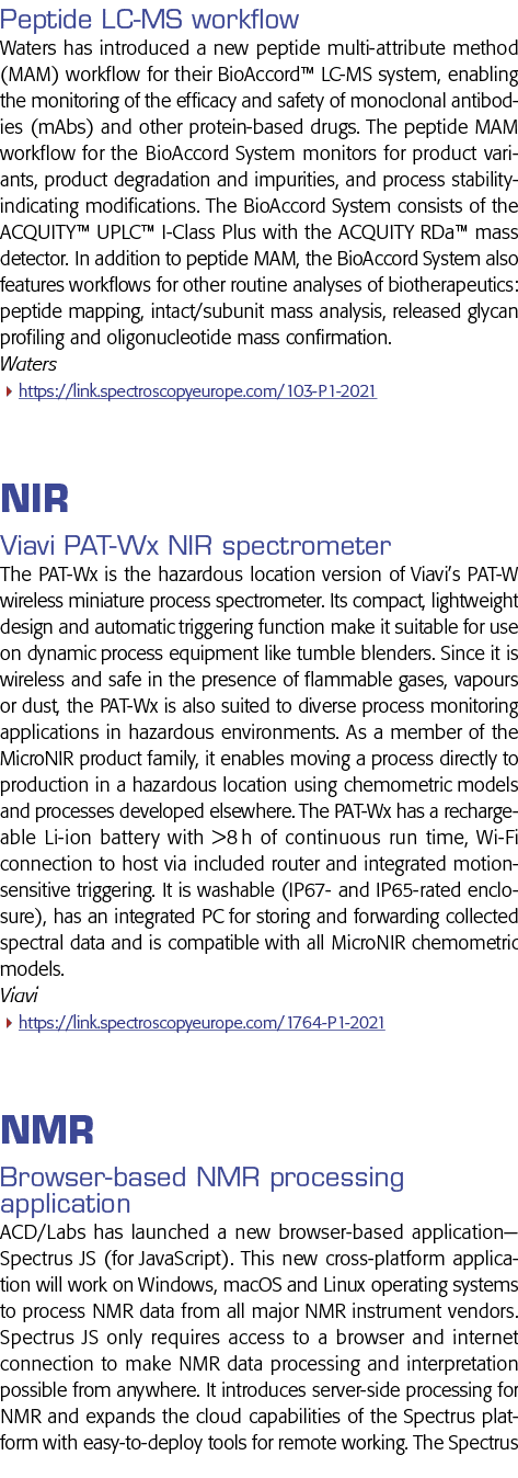 Peptide LC-MS workflow Waters has introduced a new peptide multi-attribute method (MAM) workflow for their BioAccord    