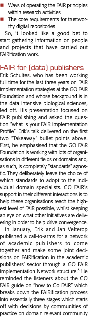   Ways of operating the FAIR principles within research activities   The core requirements for trustworthy digital re   