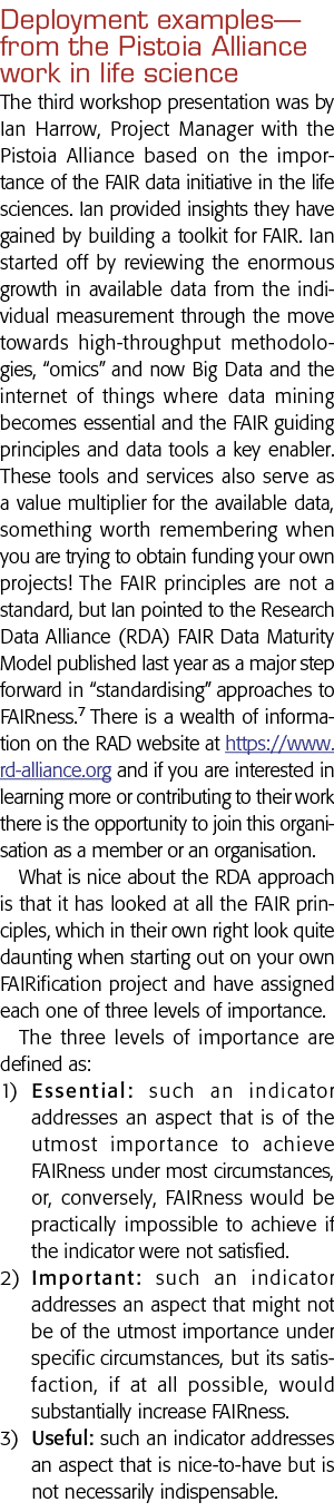 Deployment examples—from the Pistoia Alliance work in life science The third workshop presentation was by Ian Harrow,   