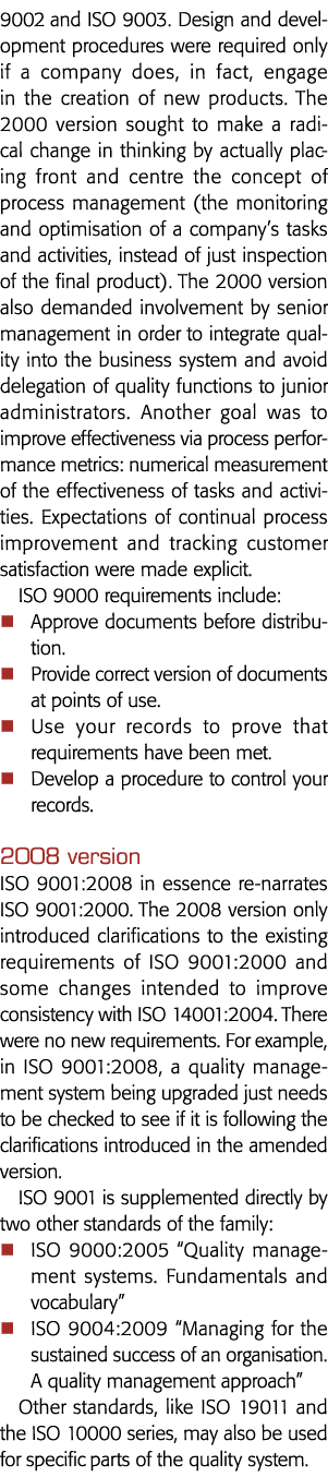 9002 and ISO 9003  Design and development procedures were required only if a company does, in fact, engage in the cre   