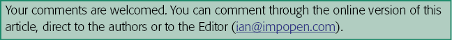 Your comments are welcomed  You can comment through the online version of this article, direct to the authors or to t   