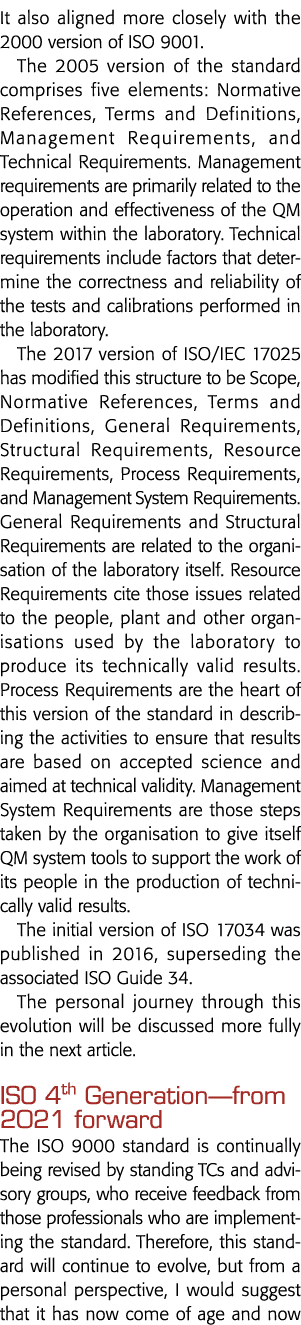 It also aligned more closely with the 2000 version of ISO 9001  The 2005 version of the standard comprises five eleme   