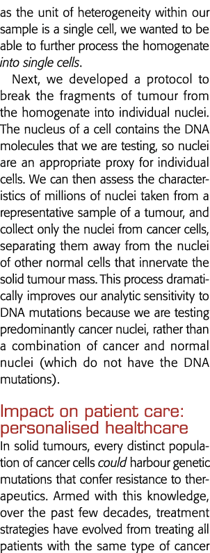 as the unit of heterogeneity within our sample is a single cell, we wanted to be able to further process the homogena   