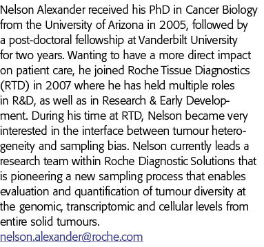 Nelson Alexander received his PhD in Cancer Biology from the University of Arizona in 2005, followed by a post-doctor   