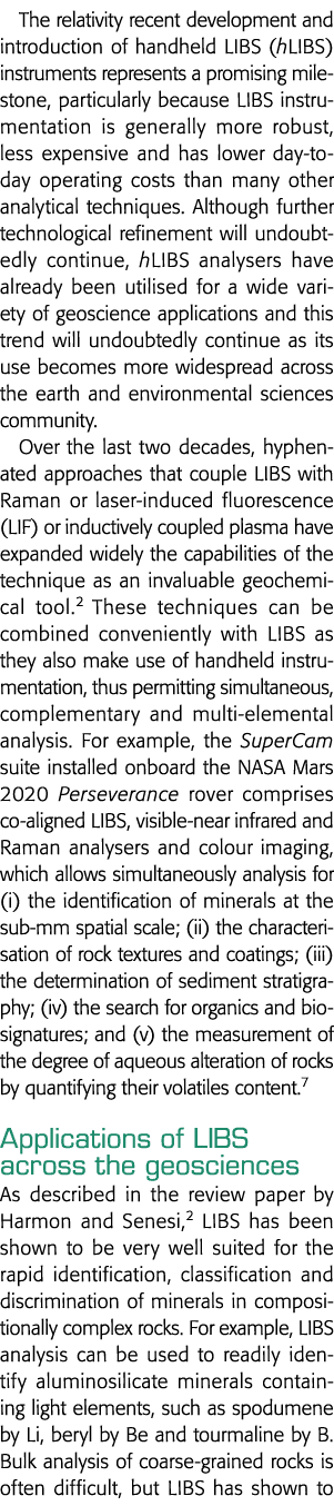 The relativity recent development and introduction of handheld LIBS (hLIBS) instruments represents a promising milest   