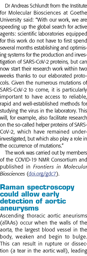 Dr Andreas Schlundt from the Institute for Molecular Biosciences at Goethe University said:  With our work, we are sp   