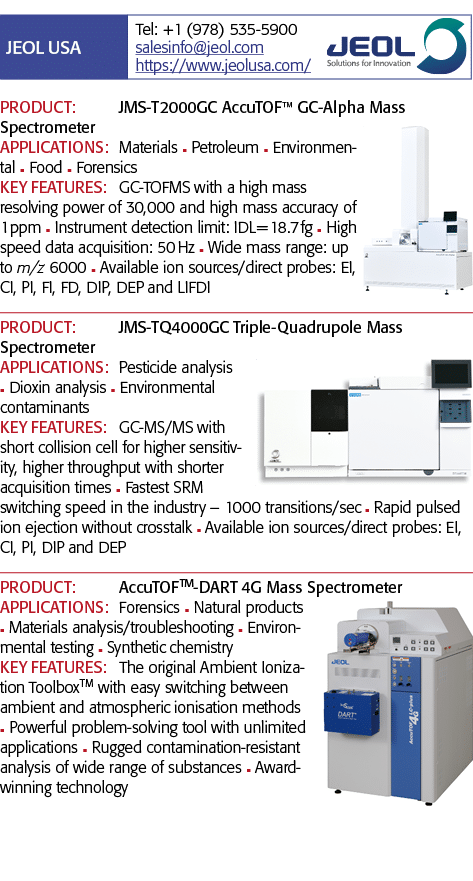   PRODUCT: JMS-T2000GC AccuTOF  GC-Alpha Mass Spectrometer APPLICATIONS: Materials n Petroleum n Environmental n Food   