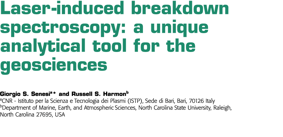Laser-induced breakdown spectroscopy: a unique analytical tool for the geosciences Giorgio S  Senesia* and Russell S    