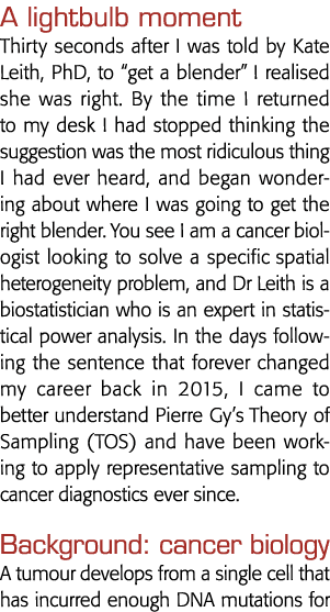 A lightbulb moment Thirty seconds after I was told by Kate Leith, PhD, to  get a blender  I realised she was right  B   