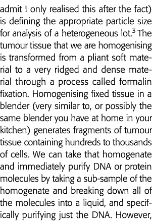 admit I only realised this after the fact) is defining the appropriate particle size for analysis of a heterogeneous    
