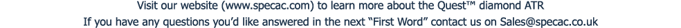 Visit our website (www specac com) to learn more about the Quest  diamond ATR If you have any questions you d like an   